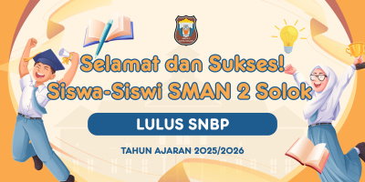Selamat dan Sukses! Siswa-Siswi SMAN 2 Solok Lulus SNBP Tahun 2025/2026